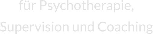 für Psychotherapie, Supervision und Coaching